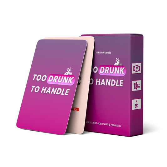 Too Drunk To Handle